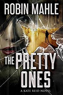 The Pretty Ones (A Kate Reid Novel Book 6) Read online