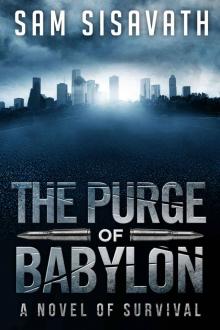 The Purge of Babylon: A Novel of Survival (Purge of Babylon, Book 1) Read online