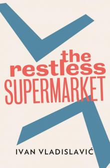 The Restless Supermarket Read online