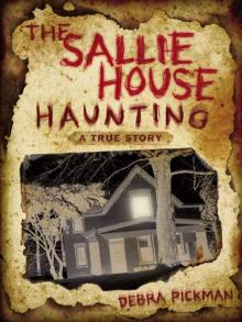 The Sallie House Haunting: A True Story Read online
