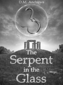 The Serpent in the Glass (The Tale of Thomas Farrell) Read online