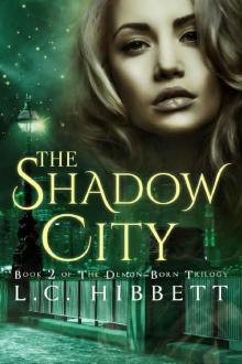 The Shadow City (The Demon-Born Trilogy Book 2) Read online