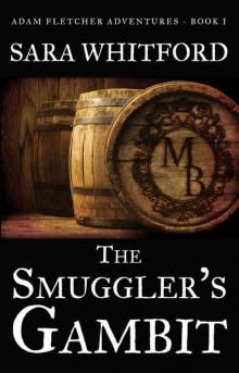 The Smuggler's Gambit (Adam Fletcher Adventure Series Book 1) Read online