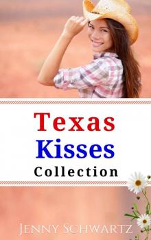 The Texas Kisses Collection Read online
