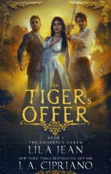The Tiger's Offer: A Reverse Harem Fantasy (The Goddess's Harem Book 1)