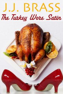 The Turkey Wore Satin