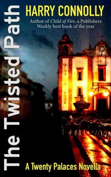 The Twisted Path, a Twenty Palaces Novella Read online