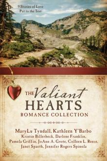 The Valiant Hearts Romance Collection Read online