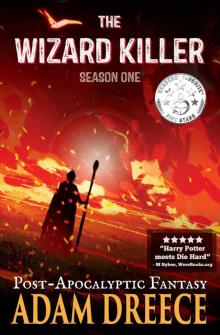 The Wizard Killer - Season One: A Post-Apocalyptic Fantasy Serial Read online