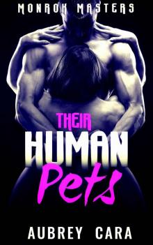 Their Human Pets (Monrok Masters Book 1) Read online