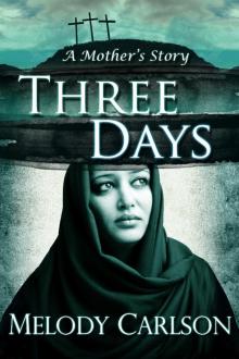 Three Days: A Mother's Story Read online
