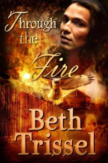 Through the Fire (The Native American Warrior Series)
