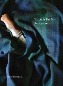 Through the Mist: Restoration