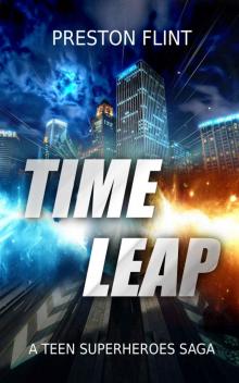 Time Leap: A Teen Superheroes Saga