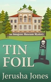 Tin Foil (Imogene Museum Mystery #4) Read online