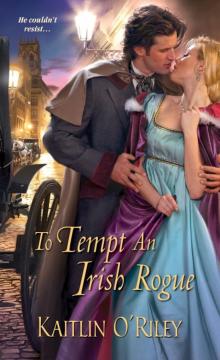 To Tempt an Irish Rogue Read online