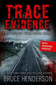 Trace Evidence: The Hunt for the I-5 Serial Killer Read online