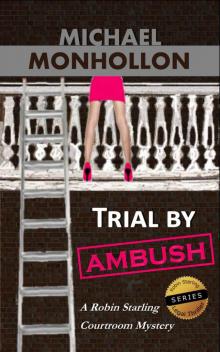 Trial by Ambush (A Robin Starling Courtroom Mystery) Read online