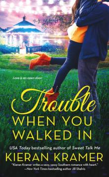 Trouble When You Walked In (Contemporary Romance) Read online