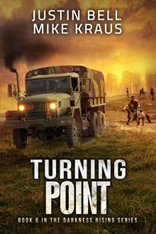 Turning Point: Book 6 in the Thrilling Post-Apocalyptic Survival Series: (Darkness Rising - Book 6)