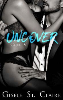 Uncover (Club V Book 3) Read online