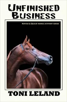 Unfinished Business: Kovak & Quaid Horse Mystery Series (Kovak & Quaid Horse Mysteries Book 3) Read online