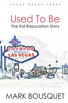 Used to Be: The Kid Rapscallion Story