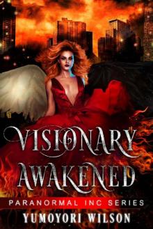 Visionary Awakened (Paranormal INC Series Book 2) Read online