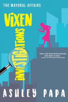 Vixen Investigations: The Mayoral Affairs
