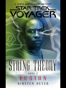 VOY - String Theory 2 - Fusion (c) Read online