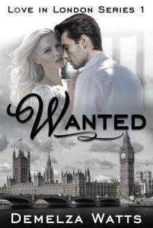 Wanted: Love in London Series 1 Read online