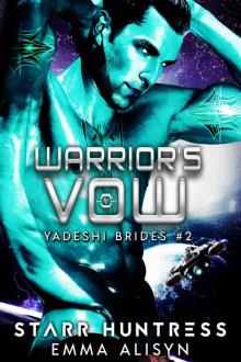 Warrior's Vow: Alien Warrior Science Fiction Romance (Yadeshi Brides Book 2) Read online