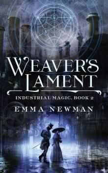 Weaver's Lament--Industrial Magic Book 2 Read online