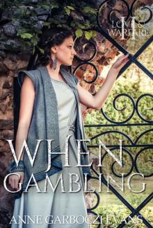 When Gambling (Love and Warfare Series Book 2) Read online