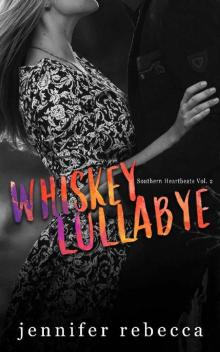 Whiskey Lullabye (Southern Heartbeats, Vol. 2) Read online