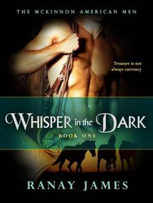 Whisper In The Dark (The McKinnon Legends-- The American Men Book One) Read online