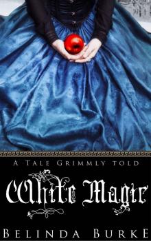 White Magic: A Tale Grimmly Told Read online