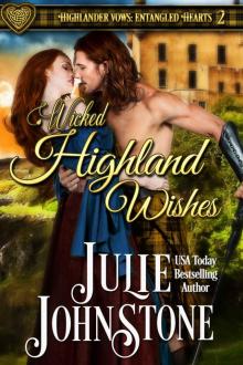 Wicked Highland Wishes (Highlander Vows: Entangled Hearts Book 2) Read online