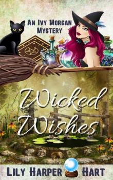 Wicked Wishes (An Ivy Morgan Mystery Book 10) Read online