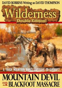 Wilderness: Mountain Devil/Blackfoot Massacre (A Wilderness Western Book 5) Read online