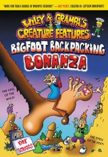 Wiley & Grampa #5: Bigfoot Backpacking Bonanza (Wiley & Grampa's Creature Features) Read online