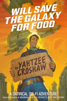 Will Save the Galaxy for Food Read online
