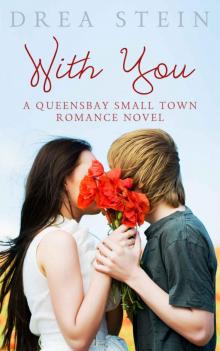With You: A Queensbay Small Town Romance (The Queensbay Series Book 5) Read online