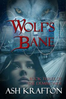 Wolf's Bane: Book Three of the Demimonde