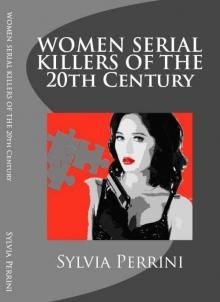 Women Serial Killers of the 20th Century Read online