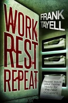 Work. Rest. Repeat. A Post Apocalyptic Detective Novel Read online