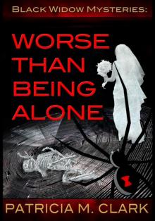 Worse Than Being Alone Read online