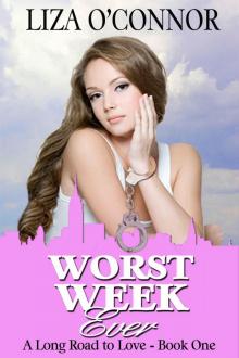 Worst Week Ever (A Long Road to Love) Read online