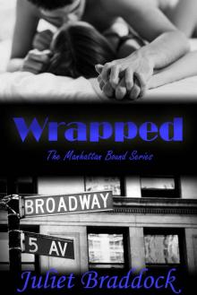 WRAPPED: The Manhattan Bound Series, Book Two Read online