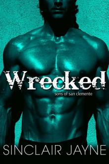 Wrecked (Sons of San Clemente Book 2) Read online